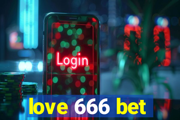 love 666 bet